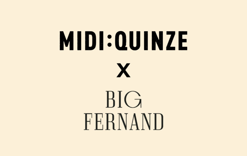 Midi Quinze X Big Fernand